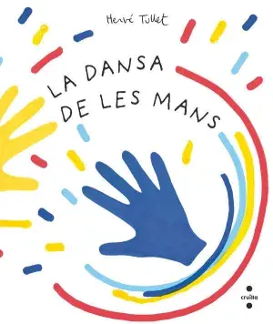 LA DANSA DE LES MANS. TULLET, HERVÉ. Libro en papel. 9788466150941 Muntanya de Llibres Preisknaller