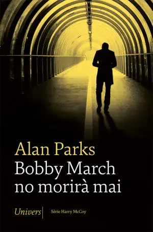 BOBBY MARCH NO MORIRÀ MAI. PARKS, ALAN. Libro en papel. 9788418375705 Muntanya de Llibres Billig