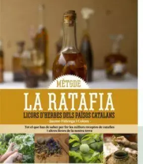 LA RATAFIA:LICORS D'HERBES DELS PAISOS CATALANS. JAUME FABREGA I COLOM. Libro en papel. 9788419736765 Muntanya de Llibres Kostenloser Versand