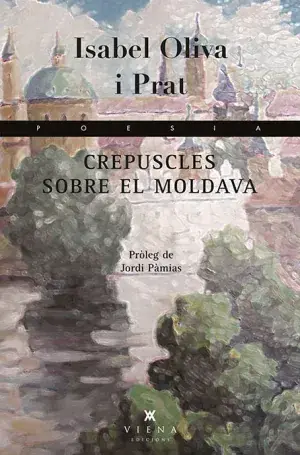 Limited Edition CREPUSCLES SOBRE EL MOLDAVA. ISABEL OLIVA I PRAT. Libro en papel. 9788483308493 Muntanya de Llibres