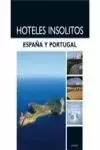 HOTELES INSÓLITOS. ESPAÑA Y PORTUGAL. DAVID REVELLES, OSCAR ELIAS. Libro en papel. 9782915807882 Muntanya de Llibres Schneller Versand