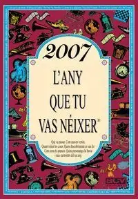 Top-Angebot 2007 L'ANY QUE TU VAS NÉIXER. .,AA.VV. Libro en papel. 9788415003281 Muntanya de Llibres