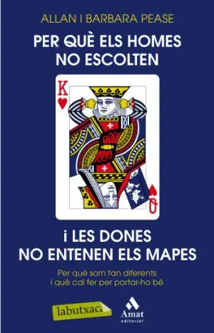 PER QUÈ ELS HOMES NO ESCOLTEN I LES DONES NO ENTENEN ELS MAPES?. PER QUÈ SOM TAN DIFERENTS I QUÈ CAL FER PER PORTAR-HO BÉ. PEASE, ALLAN ; PEASE, BARBARA. Libro en papel. 9788499303406 Muntanya de Llibres Sonderaktion