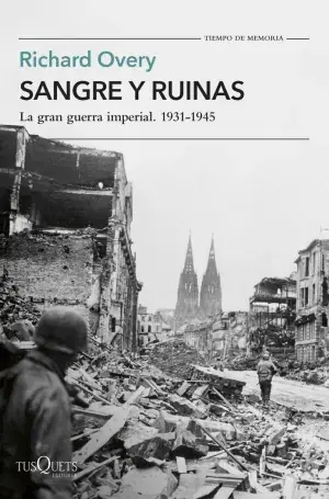 Mengenrabatt SANGRE Y RUINAS. LA GRAN GUERRA IMPERIAL. 1931-1945. OVERY, RICHARD. Libro en papel. 9788411075183 Muntanya de Llibres
