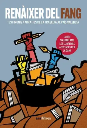 RENÀIXER DEL FANG. 15 TESTIMONIS NARRATIUS DE LA TRAGÈDIA AL PAÍS VALENCIÀ. DIVERSOS AUTORS. Libro en papel. 9788411731539 Muntanya de Llibres Zertifiziert