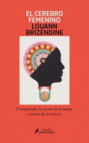 Handgefertigt EL CEREBRO FEMENINO. COMPRENDER LA MENTE DE LA MUJER A TRAVÉS DE LA CIENCIA. BRIZENDINE, LOUANN. Libro en papel. 9788419456090 Muntanya de Llibres