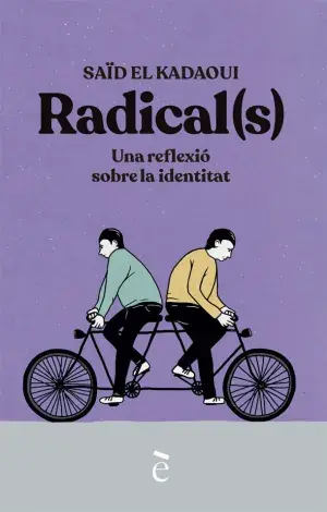 Billig RADICAL(S). UNA REFLEXIÓ SOBRE LA IDENTITAT. EL KADAOUI, SAÏD. Libro en papel. 9788441232167 Muntanya de Llibres