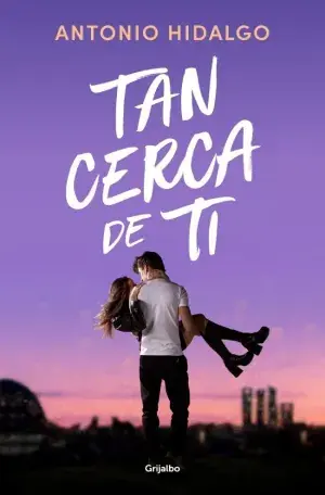TAN CERCA DE TI (CERCA DE TI 1). HIDALGO, ANTONIO. Libro en papel. 9788425362354 Muntanya de Llibres Super-Preis