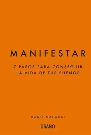 MANIFESTAR. 7 PASOS PARA CONSEGUIR LA VIDA DE TUS SUEÑOS. NAFOUSI, ROXIE. Libro en papel. 9788417694845 Muntanya de Llibres Sofort Bestellen