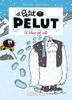 PETIT PELUT 16. EL BLUES DEL IETI. FRAIPONT, CÉLINE ; BAILLY, PIERRE. Libro en papel. 9788417759933 Muntanya de Llibres Versand Am Gleichen Tag