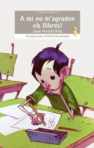 A MI NO M'AGRADEN ELS LLIBRES!. PORTELL RIFÀ, JOAN ; HERNÀNDEZ SÀNCHEZ, ORIOL. Libro en papel. 9788498245226 Muntanya de Llibres Super-Preis