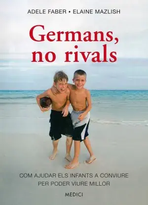 GERMANS, NO RIVALS. FABER ADELE; MASLISH ELAINE. Libro en papel. 9788497991568 Muntanya de Llibres Sonderaktion