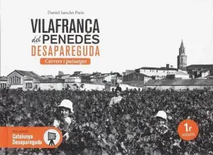 Weltweiter Versand VILAFRANCA DEL PENEDÈS DESAPAREGUDA. CARRERS I PAISATGES. SANCHO PARÍS, DANIEL. Libro en papel. 9788416547487 Muntanya de Llibres
