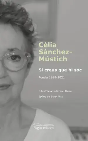 Ausverkauf SI CREUS QUE HI SOC. POESIA 1989-2021. SÀNCHEZ-MÚSTICH, CÈLIA. Libro en papel. 9788413035864 Muntanya de Llibres