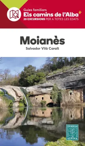 MOIANÈS (ELS CAMINS DE L'ALBA). SALVADOR VILÀ CARALT. Libro en papel. 9788470111488 Muntanya de Llibres Großhandel