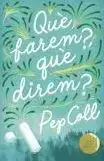 QUÈ FAREM, QUÈ DIREM?. COLL, PEP. Libro en papel. 9788466145411 Muntanya de Llibres Günstig