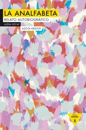 Echt LA ANALFABETA. RELATO AUTOBIOGRÁFICO. AGOTA KRISTOF. Libro en papel. 9788492837847 Muntanya de Llibres