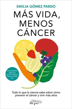 MÁS VIDA, MENOS CÁNCER. EMILIA GÓMEZ PARDO. Libro en papel. 9788419662064 Muntanya de Llibres Großhandel