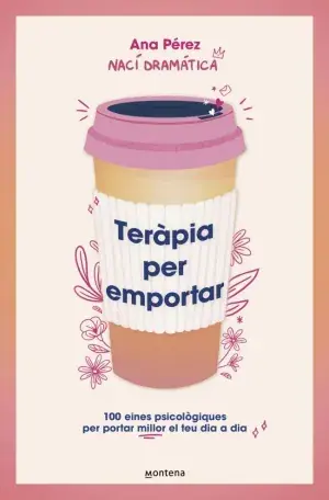 Letzte Chance TERAPIA PER EMPORTAR. 100 EINES PSICOLÒGIQUES PER PORTAR MILLOR EL TEU DIA A DIA. ANA PEREZ. Libro en papel. 9788410298842 Muntanya de Llibres