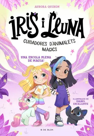 IRIS I LLUNA. UNA ESCOLA PLENA DE MAGIA!. AURORA QUIRON. Libro en papel. 9788410269262 Muntanya de Llibres Exklusiv