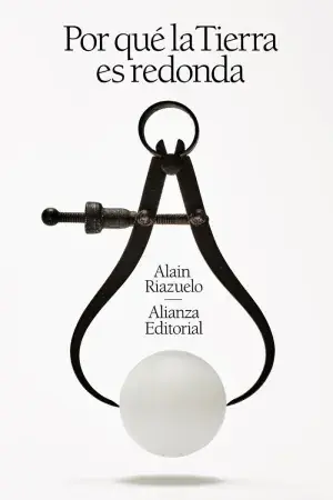 POR QUE LA TIERRA ES REDONDA. ALAIN RIAZUELO. Libro en papel. 9788411488433 Muntanya de Llibres Bestpreis