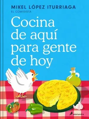Neue Kollektion COCINA DE AQUÍ PARA GENTE DE HOY. LÓPEZ ITURRIAGA (EL COMIDISTA), MIKEL. Libro en papel. 9788419851505 Muntanya de Llibres