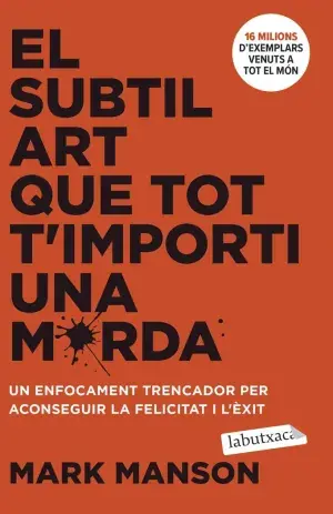 EL SUBTIL ART QUE TOT T'IMPORTI UNA MERDA. UN ENFOCAMENT TRENCADOR PER ACONSEGUIR LA FELICITAT I L'ÈXIT. MARK MANSON. Libro en papel. 9788419971616 Muntanya de Llibres Abverkauf