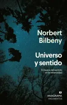 UNIVERSO Y SENTIDO. EN BUSCA DEL SENTIDO EN LA INMENSIDAD. NORBERT BILBENY. Libro en papel. 9788433929198 Muntanya de Llibres Versand Am Gleichen Tag