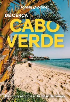 CABO VERDE DE CERCA (GUIA LONELY PLANET). LONELY PLANET. Libro en papel. 9788408291725 Muntanya de Llibres Exklusiv