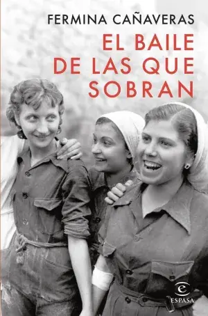 Rabatt EL BAILE DE LAS QUE SOBRAN. FERMINA CAÑAVERAS. Libro en papel. 9788467075359 Muntanya de Llibres