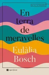 EN TERRA DE MERAVELLES. EULÀLIA BOSCH. Libro en papel. 9788410112667 Muntanya de Llibres Geld-Zurück-Garantie