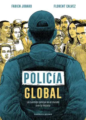 Beliebt POLICÍA GLOBAL. LA CUESTIÓN POLICIAL EN EL MUNDO Y EN LA HISTORIA. FABIEN JOBARD; FLORENT CALVEZ. Libro en papel. 9788419393494 Muntanya de Llibres