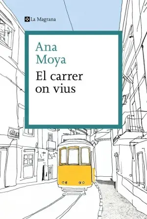 Markenware EL CARRER ON VIUS. ANA MOYA. Libro en papel. 9788410009325 Muntanya de Llibres