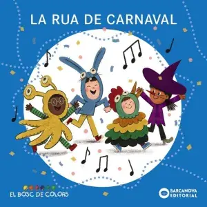 LA RUA DE CARNAVAL. ESTEL BALDÓ; ROSA GIL; MARIA SOLIVA. Libro en papel. 9788448964412 Muntanya de Llibres Knallerangebot