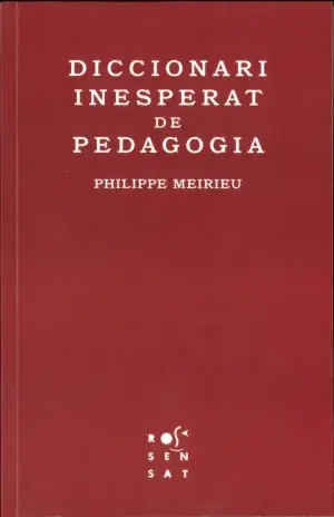 DICCIONARI INESPERAT DE PEDAGOGIA. PHILIPPE MEIRIEU. Libro en papel. 9788412581652 Muntanya de Llibres Geld-Zurück-Garantie