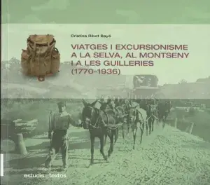 VIATGES I EXCURSIONISTES A LA SELVA, AL MONTSENY I A LES GUILLERIES (1770-1936). CRISTINA RIBOT BAYÉ. Libro en papel. 9788409653003 Muntanya de Llibres Mega-Angebot