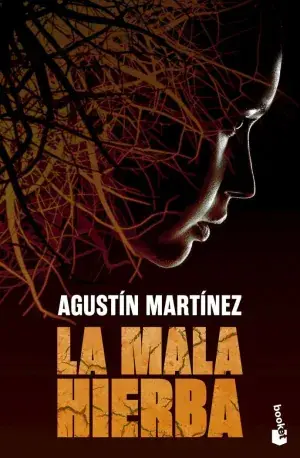 Sale LA MALA HIERBA. AGUSTÍN MARTÍNEZ. Libro en papel. 9788408297734 Muntanya de Llibres