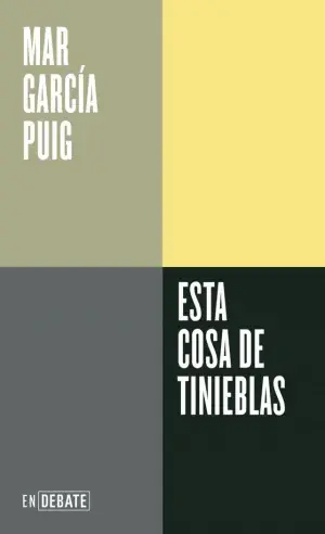 Kostenloser Rückversand ESTA COSA DE TINIEBLAS. MAR GARCIA PUIG. Libro en papel. 9788410433083 Muntanya de Llibres