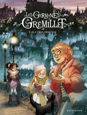 LES GERMANES GRÉMILLET 5. ELS TRES DESITJOS. DI GREGORIO, GIOVANNI ; BARBUCCI, ALESSANDRO. Libro en papel. 9788467971521 Muntanya de Llibres Angebot