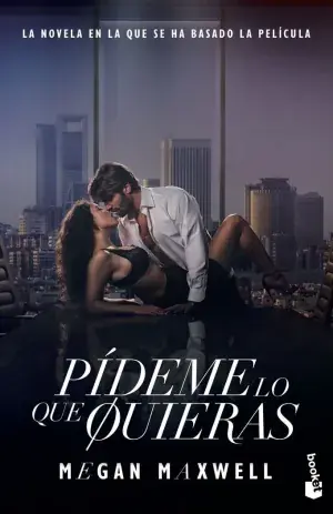 PÍDEME LO QUE QUIERAS (ED. PELÍCULA). LA NOVELA EN LA QUE SE HA BASADO LA PELÍCULA. MAXWELL, MEGAN. Libro en papel. 9788408294665 Muntanya de Llibres Neu