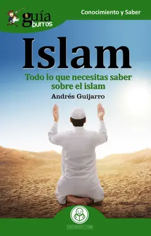 Neue Ware GUÍABURROS ISLAM. TODO LO QUE NECESITAS SABER SOBRE EL ISLAM. ANDRÉS GUIJARRO ARAQUE. Libro en papel. 9788494645792 Muntanya de Llibres