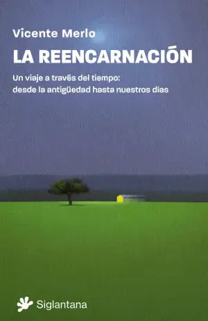LA REENCARNACIÓN. UN VIAJE A TRAVÉS DEL TIEMPO: DESDE LA ANTIGÜEDAD HASTA NUESTROS DÍAS. VICENTE MERLO. Libro en papel. 9788410179493 Muntanya de Llibres Jetzt Kaufen