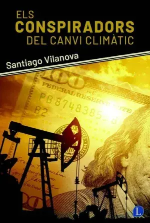 Versand Am Gleichen Tag ELS CONSPIRADORS DEL CANVI CLIMÀTIC. SANTIAGO VILANOVA. Libro en papel. 9788412707564 Muntanya de Llibres