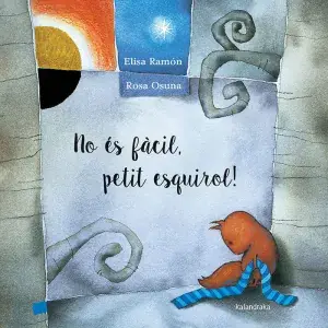 NO ÉS FÀCIL, PETIT ESQUIROL!. RAMÓN, ELISA. Libro en papel. 9788416804153 Muntanya de Llibres Knallerangebot