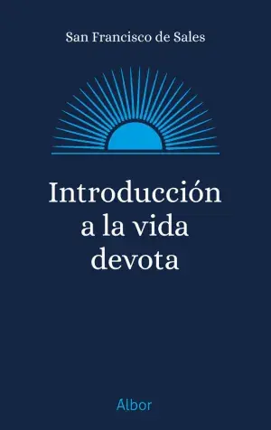 INTRODUCCIÓN A LA VIDA DEVOTA. SAN FRANCISCO DE SALES. Libro en papel. 9788413684260 Muntanya de Llibres Gratis Versand