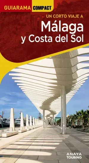 MÁLAGA Y COSTA DEL SOL (GUIARAMA COMPACT). AVISÓN MARTÍNEZ, JUAN PABLO ; HERNÁNDEZ COLORADO, ARANTXA ; ARJONA MOLINA, RAFAEL. Libro en papel. 9788491588658 Muntanya de Llibres Knallerangebot