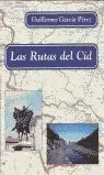 Sonderaktion LAS RUTAS DEL CID. GUILLERMO GARCÍA PÉREZ. Libro en papel. 9788486547530 Muntanya de Llibres