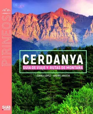 Nur Heute CERDANYA - GUIA DE VIAJE Y RUTAS DE MONTAÑA. GUIA DE VIAJE Y RUTAS MONTAÑERAS. LOPEZ, GORKA. Libro en papel. 9788482169040 Muntanya de Llibres