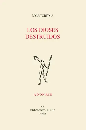 Nur Heute LOS DIOSES DESTRUIDOS. TÓRTOLA HERNÁNDEZ, LOLA. Libro en papel. 9788432163609 Muntanya de Llibres