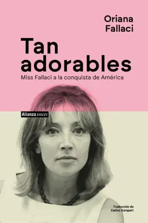 TAN ADORABLES. MISS FALLACI A LA CONQUISTA DE AMÉRICA. ORIANA FALLACI. Libro en papel. 9788411488792 Muntanya de Llibres Kostenloser Rückversand